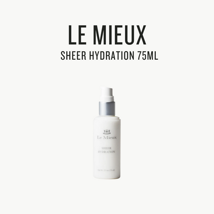 [ LE MIEUX ] Sheer Hydration 75ml